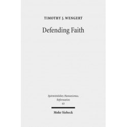 Defending Faith: Lutheran Responses to Andreas Osiander's Doctrine of Justification, 1551-1559