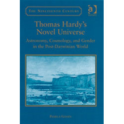 Thomas Hardy's Novel Universe: Astronomy, Cosmology, and Gender in the Post-Darwinian World