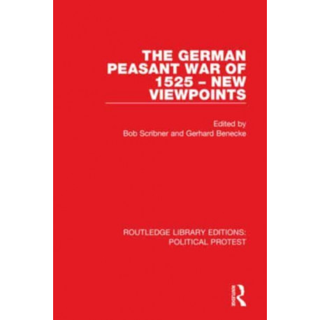 The German Peasant War of 1525 – New Viewpoints