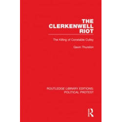 The Clerkenwell Riot: The Killing of Constable Culley