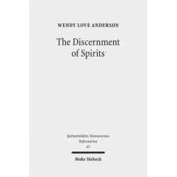 The Discernment of Spirits: Assessing Visions and Visionaries in the Late Middle Ages