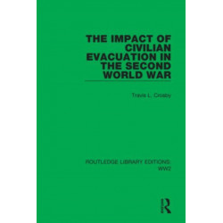 The Impact of Civilian Evacuation in the Second World War