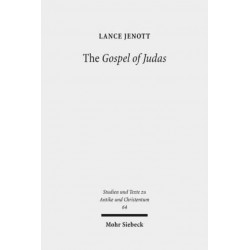 The Gospel of Judas: Coptic Text, Translation, and Historical Interpretation of 'the Betrayer's Gospel'