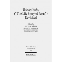 Toledot Yeshu ("The Life Story of Jesus") Revisited: A Princeton Conference