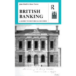 British Banking: A Guide to Historical Records