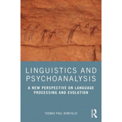 Linguistics and Psychoanalysis: A New Perspective on Language Processing and Evolution