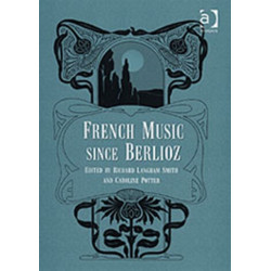 French Music Since Berlioz