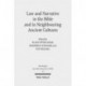 Law and Narrative in the Bible and in Neighbouring Ancient Cultures