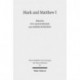 Mark and Matthew I: Comparative Readings: Understanding the Earliest Gospels in their First Century Settings