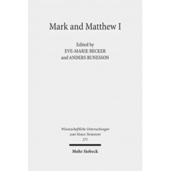 Mark and Matthew I: Comparative Readings: Understanding the Earliest Gospels in their First Century Settings