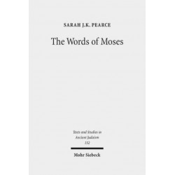 The Words of Moses: Studies in the Reception of Deuteronomy in the Second Temple Period