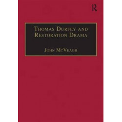 Thomas Durfey and Restoration Drama: The Work of a Forgotten Writer