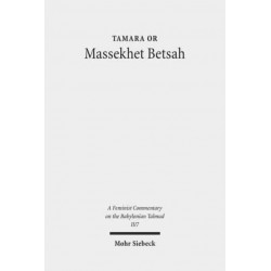 Massekhet Betsah: Volume II/7. Text, Translation, and Commentary