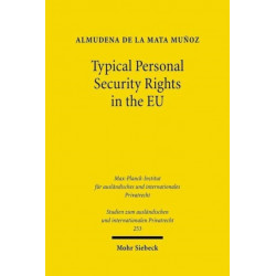 Typical Personal Security Rights in the EU: Comparative Law and Economics in Italy, Spain and other EU Countries in the Light of EU Law, Basel II and the Financial Crisis