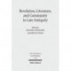 Revelation, Literature, and Community in Late Antiquity