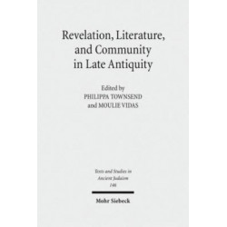 Revelation, Literature, and Community in Late Antiquity