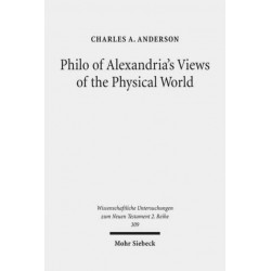 Philo of Alexandria's Views of the Physical World