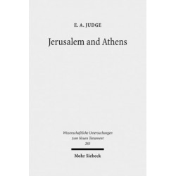 Jerusalem and Athens: Cultural Transformation in Late Antiquity