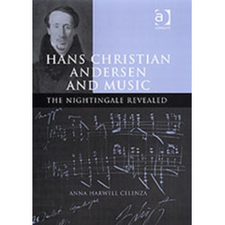 Hans Christian Andersen and Music: The Nightingale Revealed