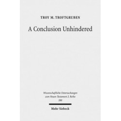A Conclusion Unhindered: A Study of the Ending of Acts within its Literary Environment