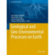 Geological and Geo-Environmental Processes on Earth