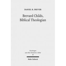 Brevard Childs, Biblical Theologian: For the Church's One Bible