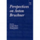 Perspectives on Anton Bruckner