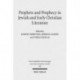 Prophets and Prophecy in Jewish and Early Christian Literature
