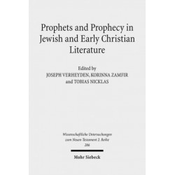 Prophets and Prophecy in Jewish and Early Christian Literature