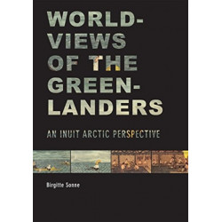 Worldviews of the Greenlanders: An Inuit Arctic Perspective