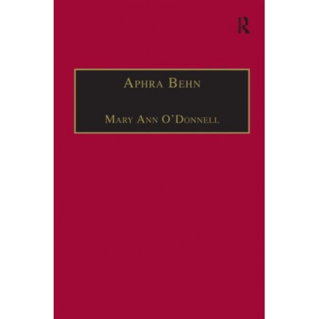 Aphra Behn: An Annotated Bibliography of Primary and Secondary Sources