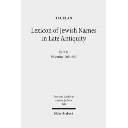 Lexicon of Jewish Names in Late Antiquity: Part II: Palestine 200-650