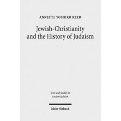 Jewish-Christianity and the History of Judaism: Collected Essays