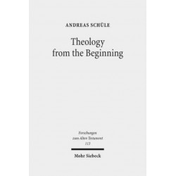 Theology from the Beginning: Essays on the Primeval History and its Canonical Context