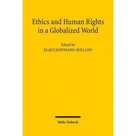 Ethics and Human Rights in a Globalized World: An Interdisciplinary and International Approach
