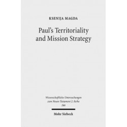 Paul's Territoriality and Mission Strategy: Searching for the Geographical Awareness Paradigm Behind Romans