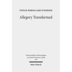 Allegory Transformed: The Appropriation of Philonic Hermeneutics in the Letter to the Hebrews