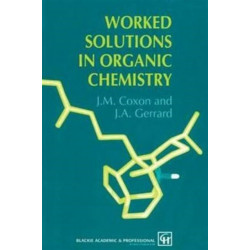 Worked Solutions in Organic Chemistry: Companion volume to Principles of Organic Synthesis