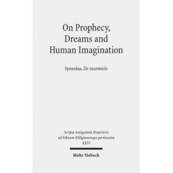 On Prophecy, Dreams and Human Imagination: Synesius, De insomniis