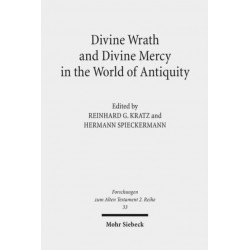 Divine Wrath and Divine Mercy in the World of Antiquity