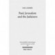 Paul, Jerusalem and the Judaisers: The Galatian Crisis in Its Broadest Historical Context