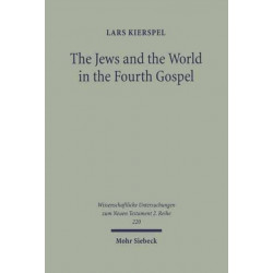 The Jews and the World in the Fourth Gospel: Parallelism, Function, and Context