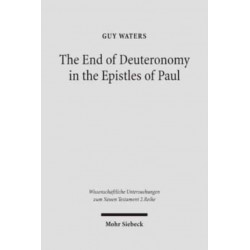 The End of Deuteronomy in the Epistles of Paul