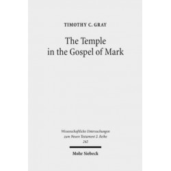 The Temple in the Gospel of Mark: A Study in its Narrative Role