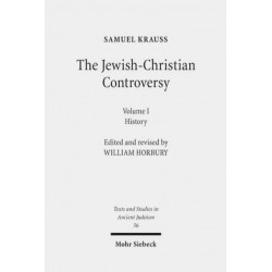 The Jewish-Christian Controversy: From the earliest times to 1789. Vol. 1: History