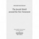 The Jewish World around the New Testament: Collected Essays I