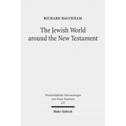 The Jewish World around the New Testament: Collected Essays I