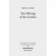The Offering of the Gentiles: Paul's Collection for Jerusalem in Its Chronological, Cultural, and Cultic Contexts