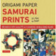 Origami Paper - Samurai Prints - Small 6 3/4" - 48 Sheets: Tuttle Origami Paper: Origami Sheets Printed with 8 Different Designs: Instructions for 6 Projects Included