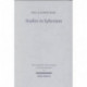 Studies in Ephesians: Introduction Questions, Text- and Edition-Critical Issues, Interpretation of Texts and Themes